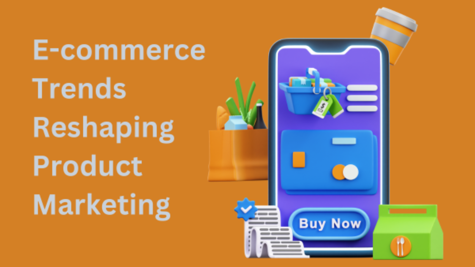 E-commerce Trends Reshaping Product Marketing