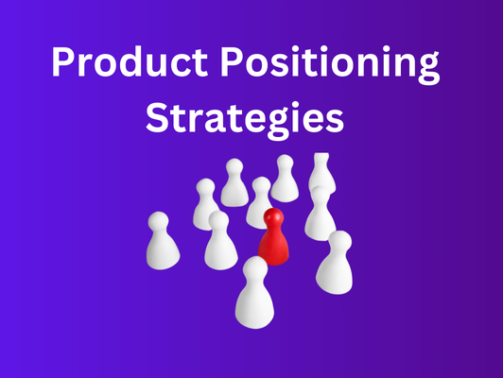 Product Positioning Strategies