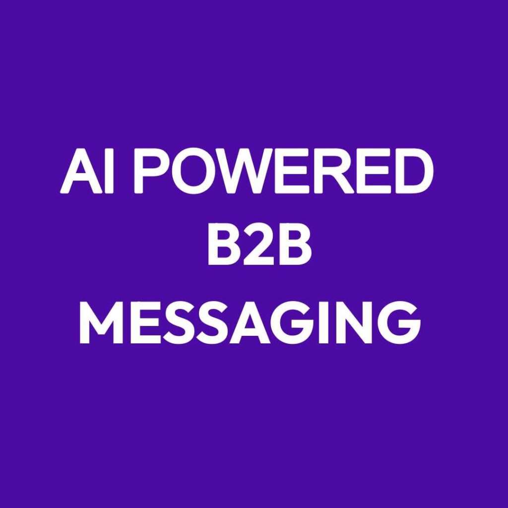 AI-Powered B2B Messaging Revolutionize Your Impact