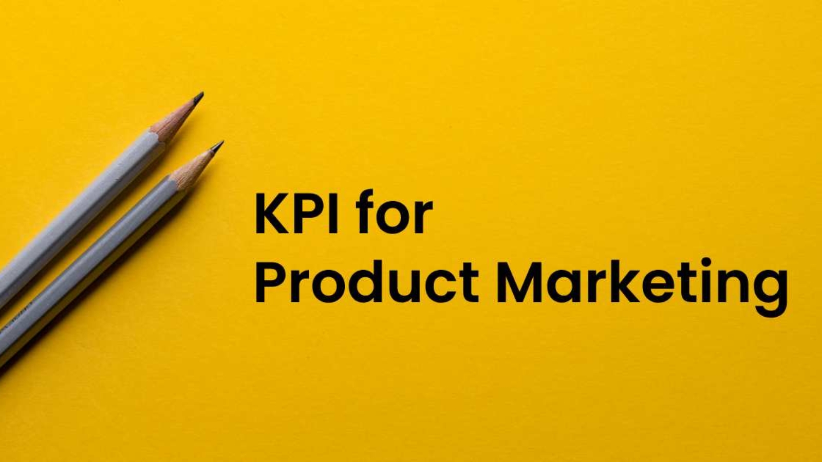 Measuring Success KPIs for Product Marketing
