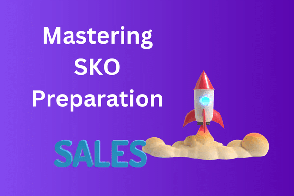 Mastering SKO Preparation: Your Ultimate Guide to Sales Success