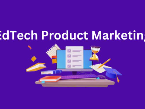 The Ultimate Guide to EdTech Product Marketing: Strategies for Sustainable Growth