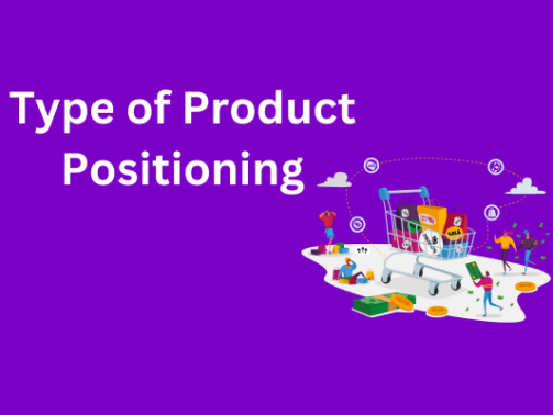 Type of Product Positioning