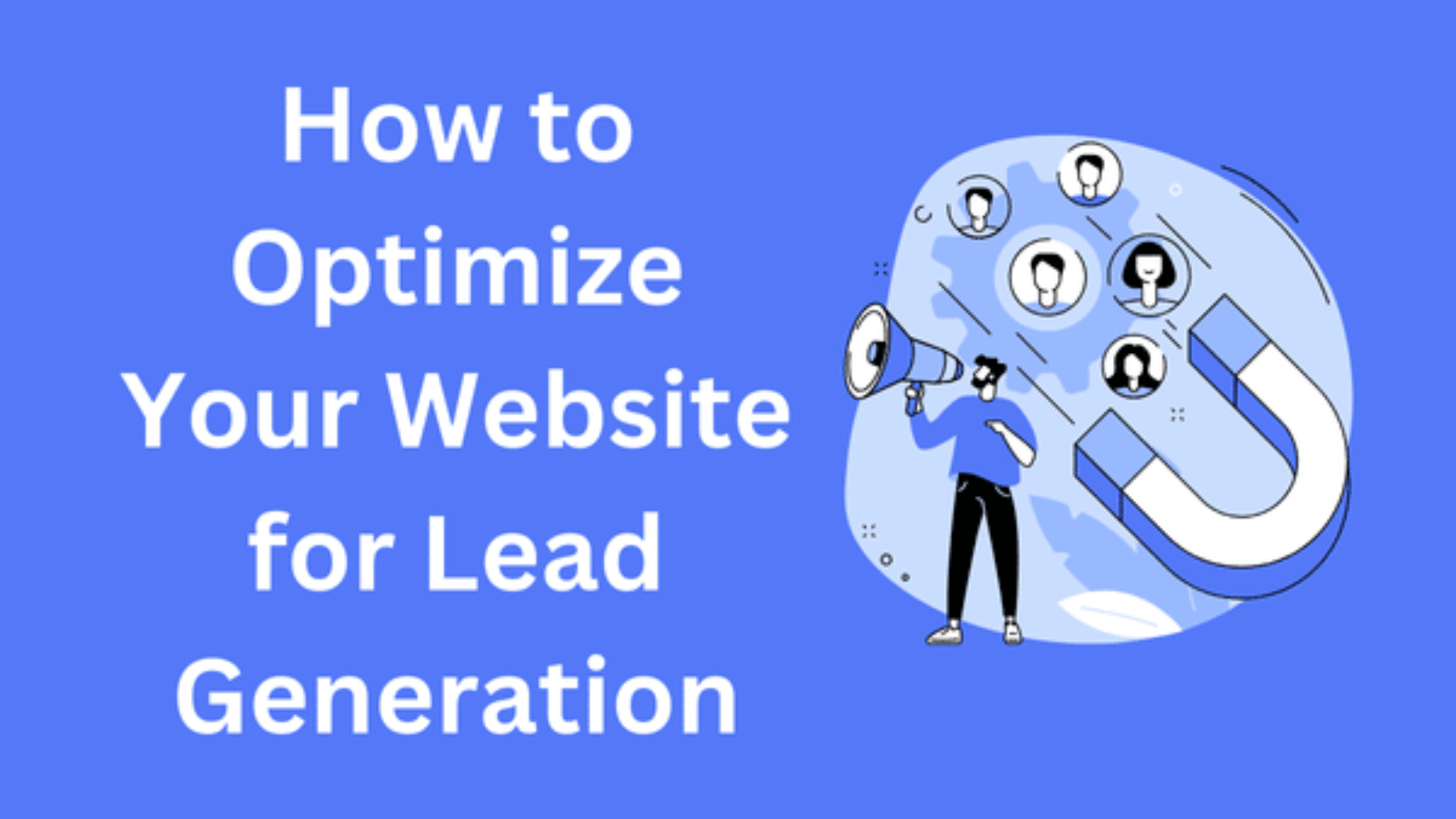 How to Optimize Your Website for Lead Generation