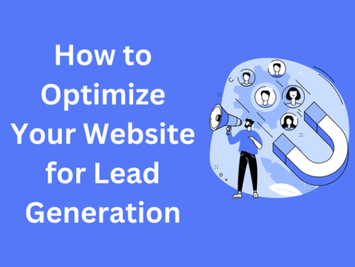 How to Optimize Your Website for Lead Generation