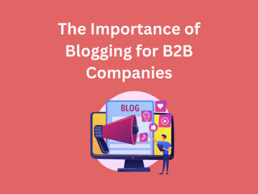 The Importance of Blogging for B2B Companies