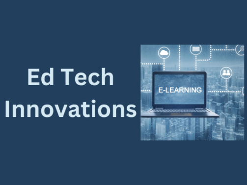 Ed Tech Innovations: Enhancing Education Through Video Content