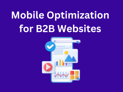 Mobile Optimization for B2B Websites