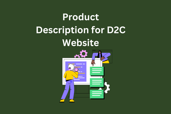 Product Descriptions for D2C Website