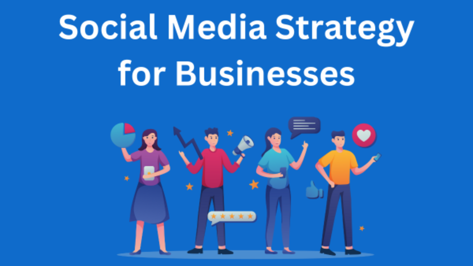 Social Media Strategy: A Comprehensive Guide to Boosting Your Online Presence