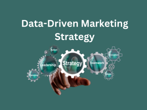 Data-Driven Marketing Strategy for Businesses