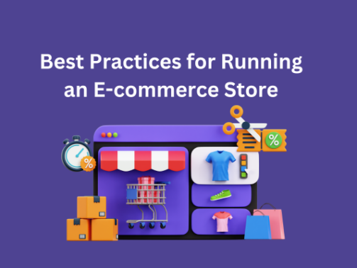 Best Practices for Running an E-commerce Store