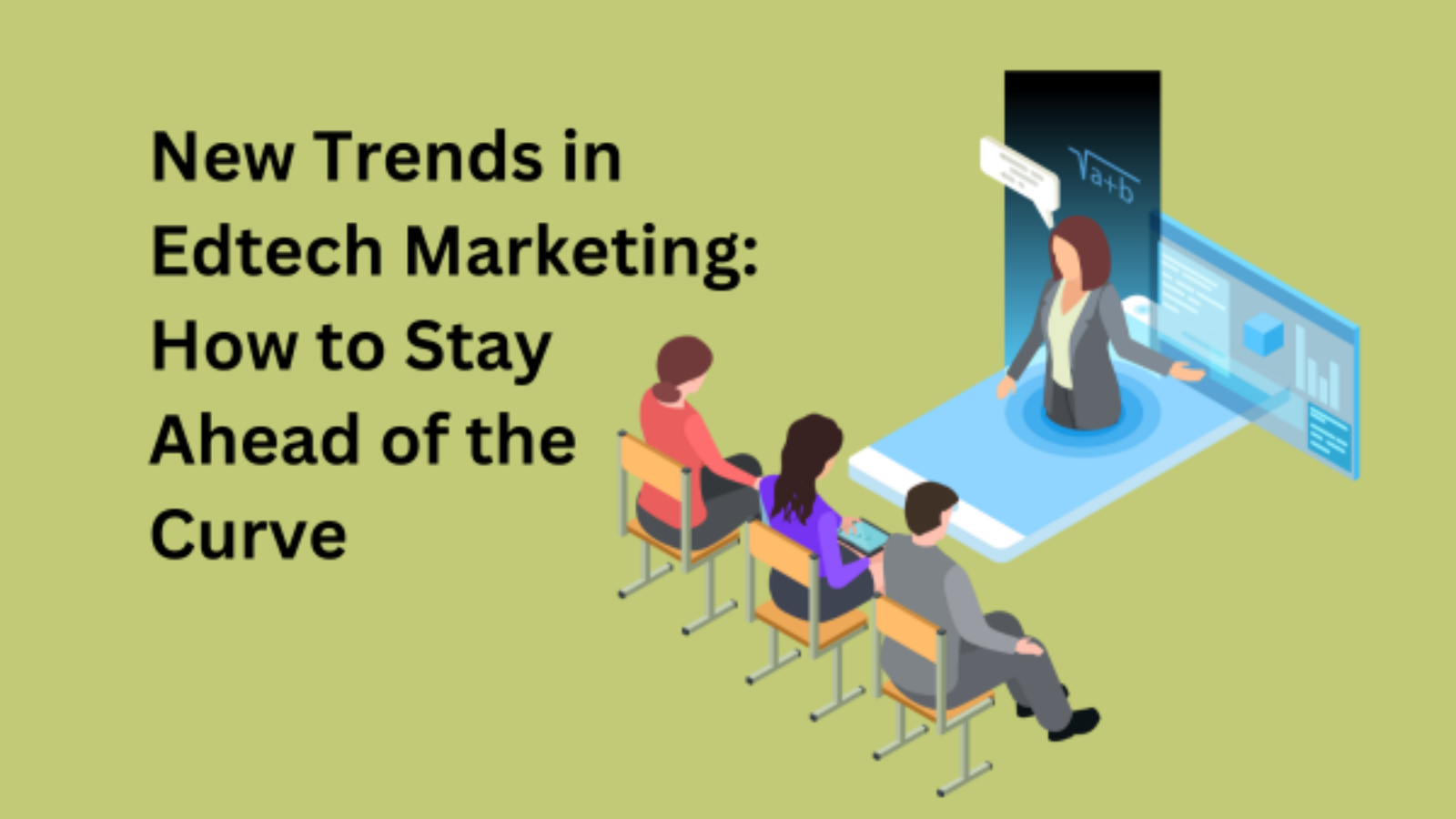 New Trends in Edtech Marketing How to Stay Ahead of the Curve