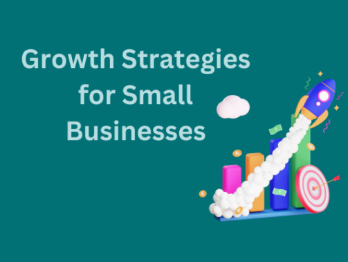 Growth Strategies for Small Businesses A Blueprint for Success