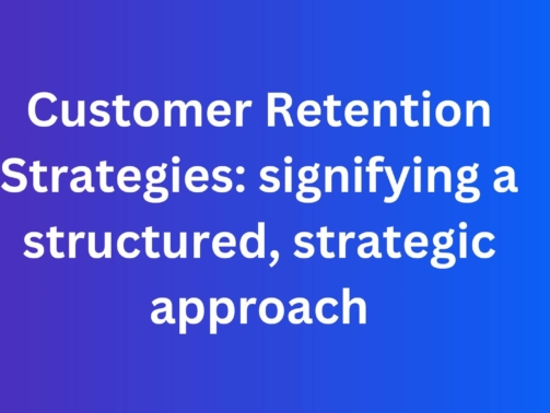 Customer Retention Strategies