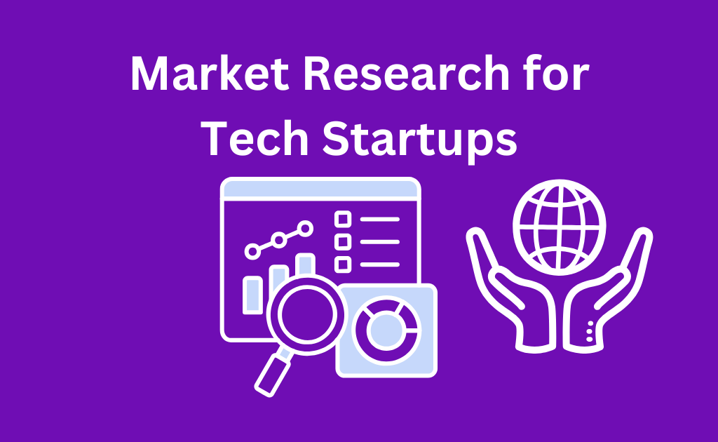 Market Research for Tech Startups