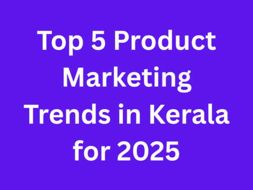 Top 5 Product Marketing Trends in Kerala for 2025